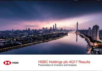 HSBC Holdings plc 4Q17 Results  Presentation to Investors and Analysts  Our highlights