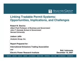 Linking Tradable Permit Systems:  Opportunities, Implications, and Challenges  Robert N. Stavins