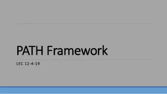 PATH F  Framew  mework  LEC  EC 1  12-4-19  19  PATH  TH Fr  Framework I  k In Context W  t Within