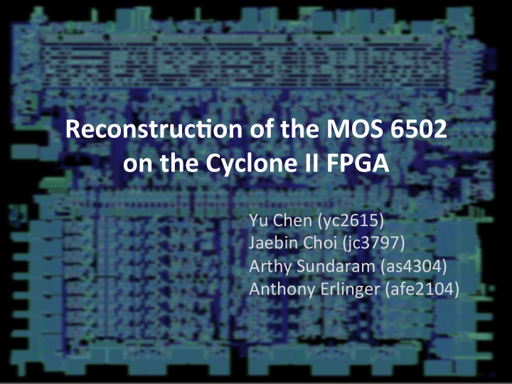 reconstruc on of the mos 6502 on the cyclone ii fpga