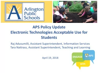 Students  Raj Adusumilli, Assistant Superintendent, Information Services  Tara Nattrass, Assistant