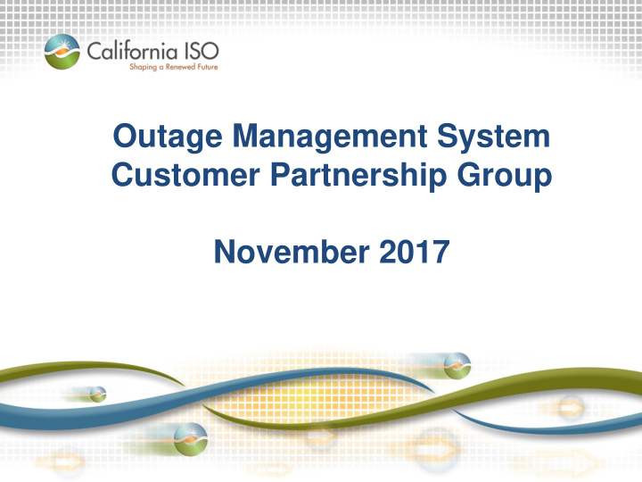 outage management system customer partnership group