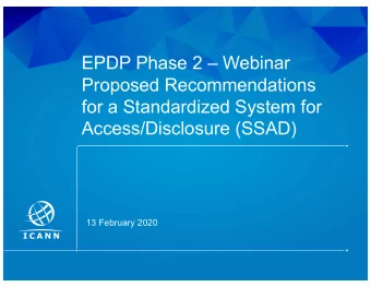 EPDP Phase 2  Webinar  Proposed Recommendations  for a Standardized System for