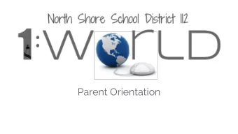 Parent Orientation  The mission of North Shore School District 112,  a community partnership