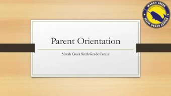 Parent Orientation  Marsh Creek Sixth Grade Center  iPad and iTunes Accounts  The Purpose of  the