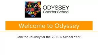 Welcome to Odyssey  Join the Journey for the 2016-17 School Year!  Odyssey Facts   Accredited by