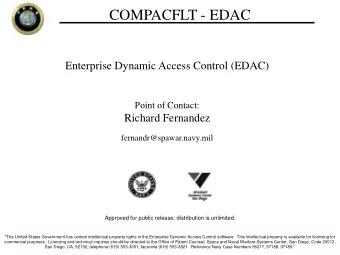 COMPACFLT - EDAC  Enterprise Dynamic Access Control (EDAC)  Point of Contact:  Richard Fernandez