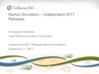 Releases  Christopher McIntosh  Lead Market Simulation Coordinator  Independent 2017 Releases