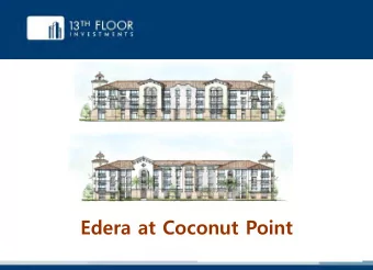 Edera at Coconut Point Edera at Coconut Point Working Team  13TH FLOOR  DEVELOPER  JOE MCHARRIS