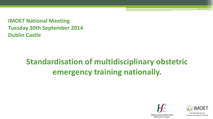 standardisation of multidisciplinary obstetric emergency
