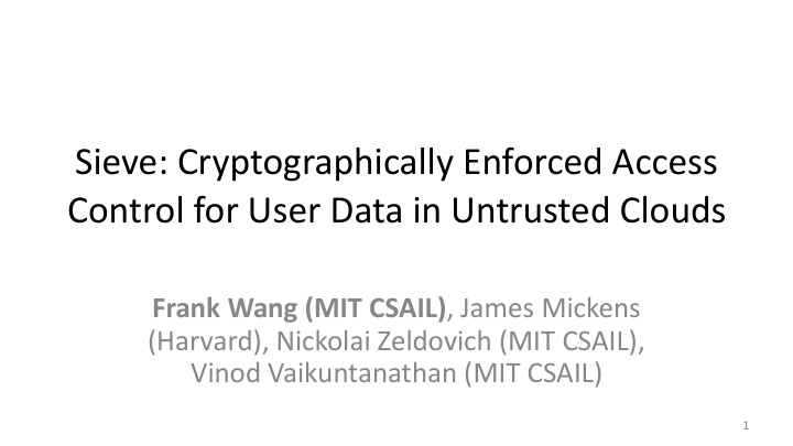 sieve cryptographically enforced access control for user