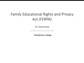 Family Educational Rights and Privacy  Act (FERPA)  An Overview  Presbyterian College  FERPA