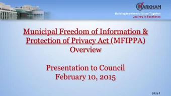 Municipal Freedom of Information &amp;  Protection of Privacy Act (MFIPPA)  Overview  Presentation