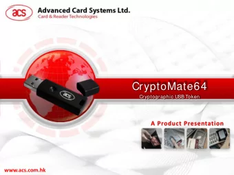 CryptoMate64  Cryptographic USB Token  A Product Presentation  www.acs.com.hk  Rundown  1.  Product