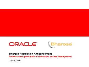 Bharosa Acquisition Announcement  Delivers next generation of risk-based access management  July