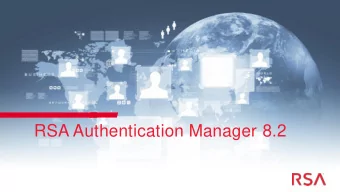 RSA Authentication Manager 8.2  Over 25,000 customers 50  60 million active tokens in