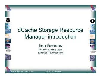 dCache Storage Resource  Manager introduction  Timur Perelmutov  For the dCache team  Edinburgh,