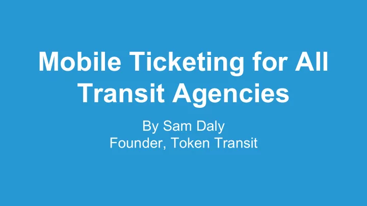 mobile ticketing for all transit agencies