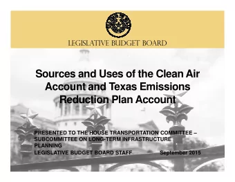 Sources and Uses of the Clean Air  Account and Texas Emissions  Account and Texas Emissions