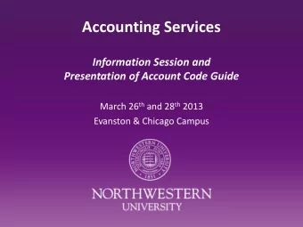 Accounting Services  Information Session and  Presentation of Account Code Guide March 26 th and 28