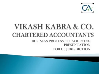 FOR US JURISDICTION  Backgr  ground  ound  Vikash Kabra &amp; Co. was founded in the year 2007