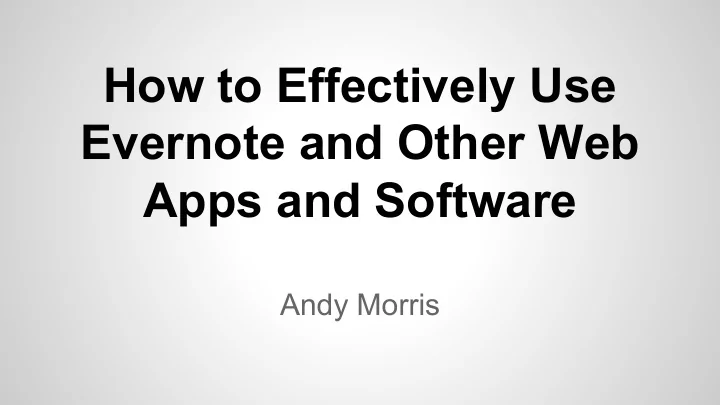 how to effectively use evernote and other web apps and