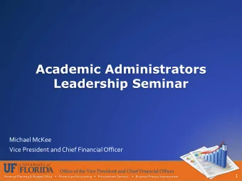 Academic Administrators  Leadership Seminar  Michael McKee  Vice President and Chief Financial