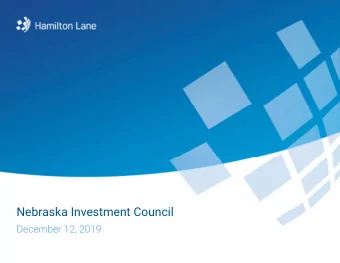 Nebraska Investment Council  December 12, 2019  We Enrich Lives  &amp; Safeguard Futures   Do
