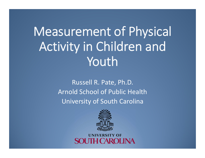 measurement of physical activity in children and youth
