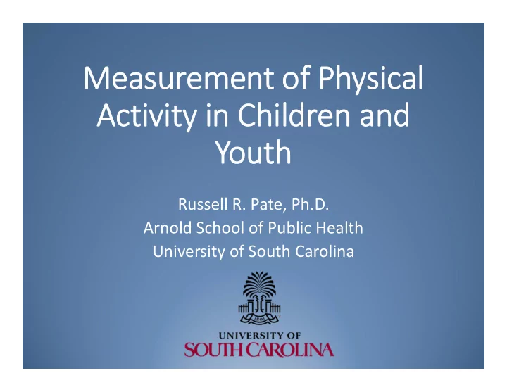 measurement of physical activity in children and youth