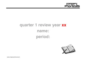 quarter 1 review year xx  name:  period:  www.companyshortcuts.com   Results
