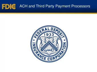 ACH and Third Party Payment Processors  Definition of Third-Party  Relationship  Entity with