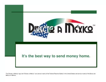 It s the best way to send money home. The Directo a Mxico logo an d D irecto a Mxico