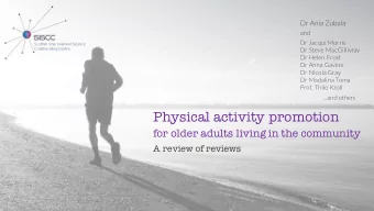 Physical activity promotion  for older adults living in the community  A review of reviews  our aim