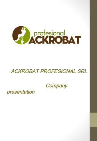 AC  ACKR  KROBAT  BAT PR  PROFESI  ESIONAL  AL SR  SRL  Comp  mpany  y  pre  rese  sentation  !