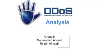 Analysis  Group 5  Mohammad Ahmad  Ryadh Almuaili  Outline  Introduction  Previous Work