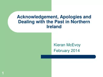 Dealing with the Past in Northern  Ireland  Kieran McEvoy  February 2014  1  Haass Document on