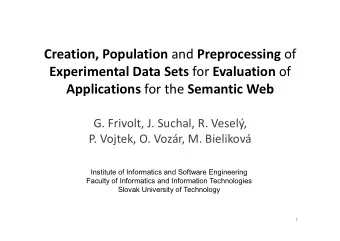Creation, Population and Preprocessing of Experimental Data Sets for Evaluation of Applications for