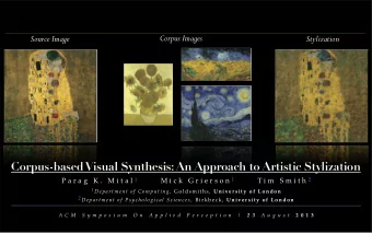 Corpus-based Visual Synthesis: An Approach to Artistic Stylization P a r a g  K .  M i t a l 1 M i