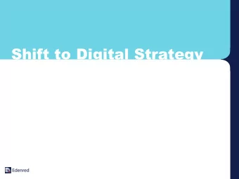 Shift to Digital Strategy  Shift to Digital Strategy  Contents    Introduction    The Digital
