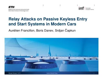 Relay Attacks on Passive Keyless Entry  and Start Systems in Modern Cars Aurlien Francillon,