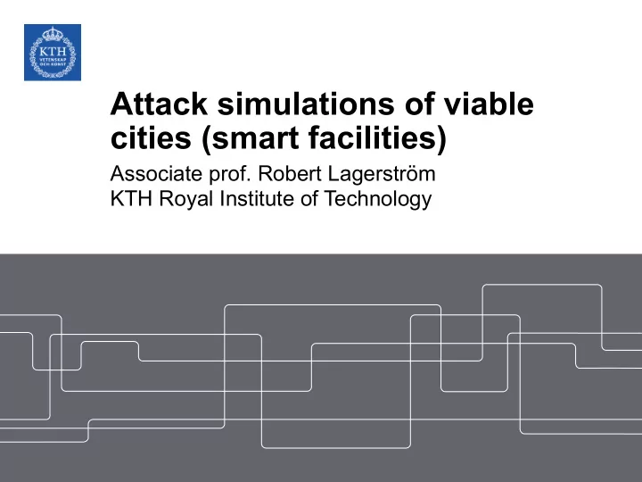 attack simulations of viable cities smart facilities