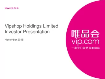 Vipshop Holdings Limited  Investor Presentation  November 2015  Disclaimer This presentation