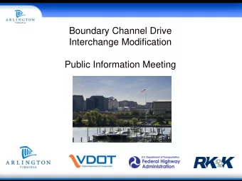 Boundary Channel Drive  Interchange Modification  Public Information Meeting  Project Location