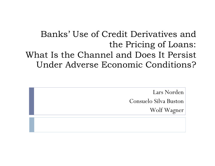 banks use of credit derivatives and the pricing of loans