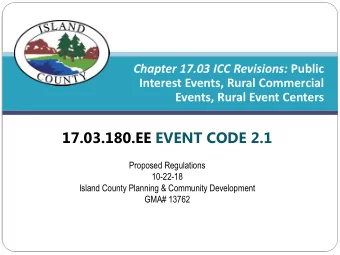 17.03.180.EE EVENT CODE 2.1  Proposed Regulations  10-22-18  Island County Planning &amp; Community