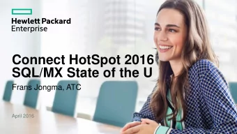 SQL/MX State of the U  Frans Jongma, ATC  April 2016  Welcome  2  Forward-looking statements  This