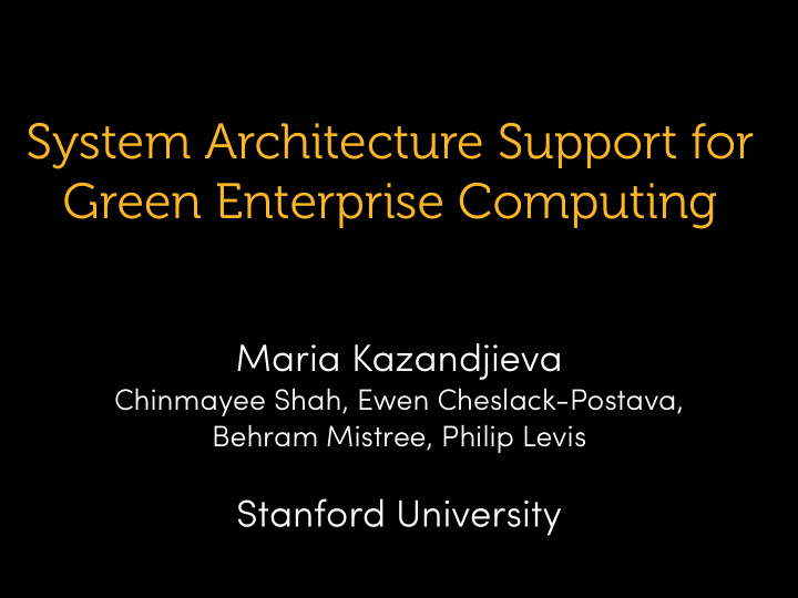 system architecture support for green enterprise computing