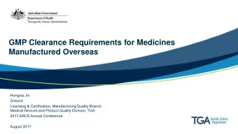 GMP Clearance Requirements for Medicines  Manufactured Overseas  Hongxia Jin  Director  Licensing