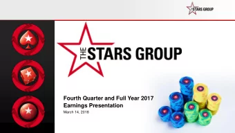 Fourth Quarter and Full Year 2017  Earnings Presentation  March 14, 2018  CAUTIONARY NOTE REGARDING